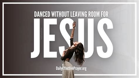 dance without leaving room for jesus meaning: Does the act of dancing without acknowledging the presence of Jesus reflect a deeper cultural or spiritual message?